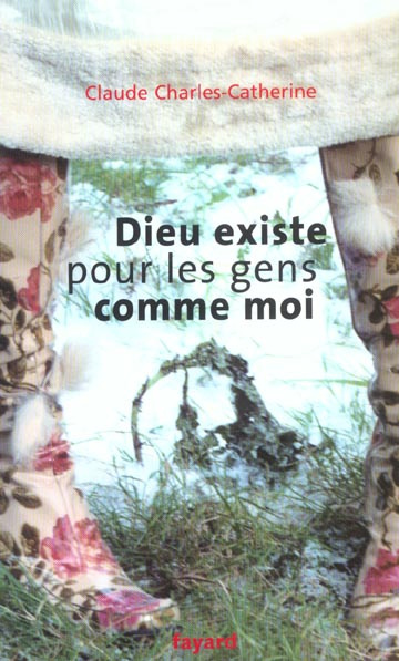 Emprunter Dieu existe pour les gens comme moi livre