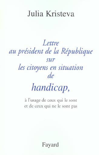 Emprunter Lettre au président de la République sur les citoyens en situation de handicap, à l'usage de ceux qu livre