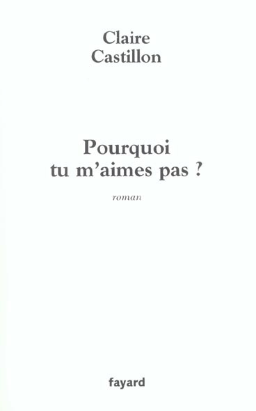 Emprunter Pourquoi tu m'aimes pas ? livre