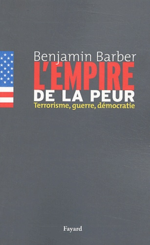 Emprunter L'empire de la peur. Terrorisme, guerre, démocratie livre