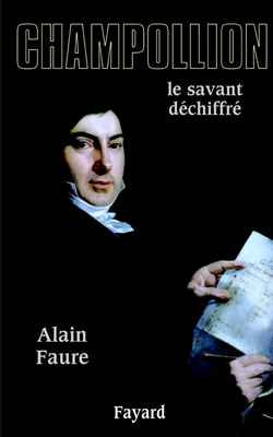 Emprunter Champollion. Le savant déchiffré livre
