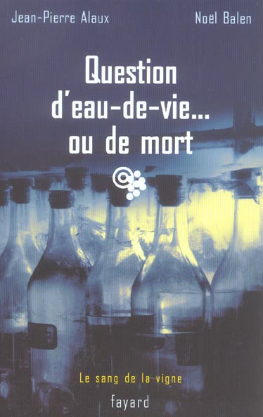 Emprunter Question d'eau-de-vie... ou de mort livre