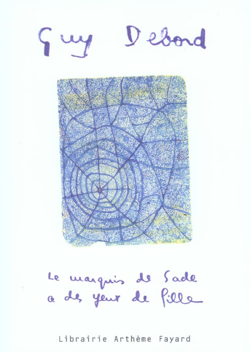 Emprunter Le marquis de Sade a des yeux de fille, de beaux yeux pour faire sauter les ponts livre