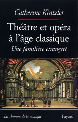 Emprunter Théâtre et opéra à l'âge clasique. Une familière étrangeté livre