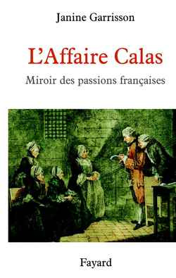 Emprunter L'Affaire Calas. Miroir des passions françaises livre