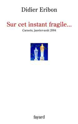 Emprunter Sur cet instant fragile... Carnets janvier-août 2004 livre