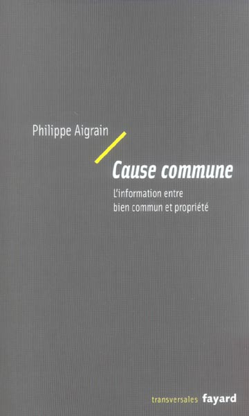 Emprunter Cause commune. L'information entre bien commun et propriété livre