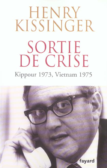 Emprunter Sortie de crise. Kippour 1973, Vietnam 1975 livre