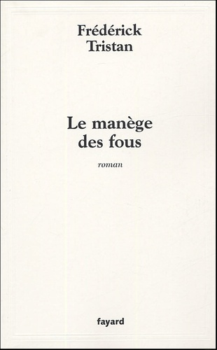 Emprunter Le manège des fous livre