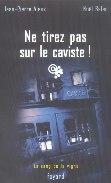 Emprunter Ne tirez pas sur le caviste ! livre