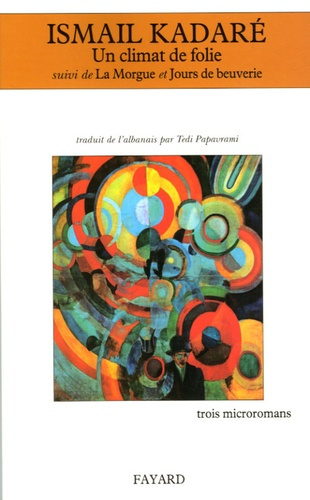 Emprunter Un climat de folie . Suivi de La Morgue et de Jours de beuverie livre