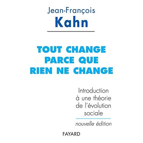 Emprunter Tout change parce que rien ne change. Introduction à une théorie de l'évolution sociale livre