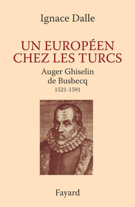 Emprunter Un européen chez les Turcs. Auger Ghiselin de Busbecq (1521-1591) livre