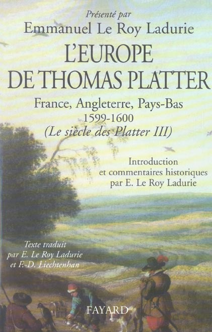 Emprunter Le siècle des Platter. Tome 3, L'Europe de Thomas Platter, France, Angleterre, Pays-Bas 1599-1600 livre
