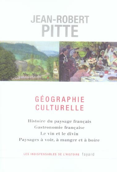 Emprunter GEOGRAPHIE CULTURELLE - HISTOIRE DU PAYSAGE FRANCAIS - GASTRONOMIE FRANCAISE - LE VIN ET LE DIVIN - livre