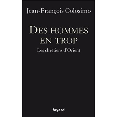Emprunter Les Hommes en trop. La malédiction des chrétiens d'Orient livre