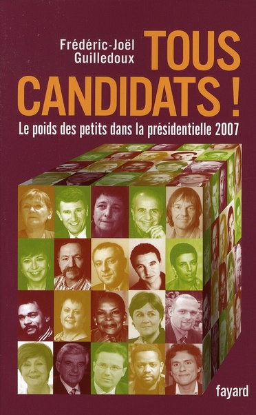 Emprunter Tous candidats ! Le poids des petits dans la présidentielle 2007 livre