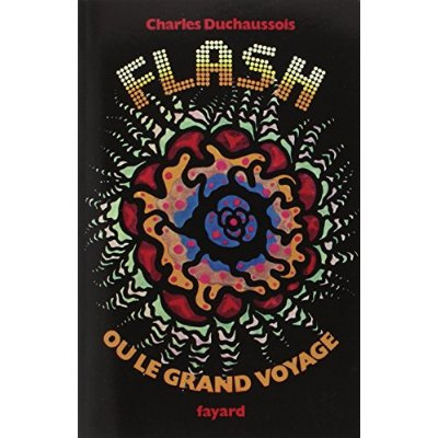 Emprunter Flash ou le grand voyage livre