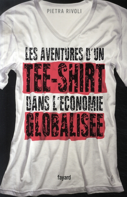 Emprunter LES AVENTURES D'UN TEE-SHIRT DANS L'ECONOMIE GLOBALISEE livre
