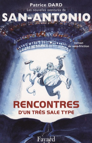 Emprunter RENCONTRES D'UN TRES SALE TYPE - LES NOUVELLES AVENTURES DE SAN-ANTONIO livre