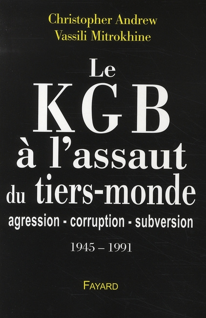 Emprunter Le KGB à l'assaut du tiers-monde. Agression-corruption-subversion (1945-1991) livre