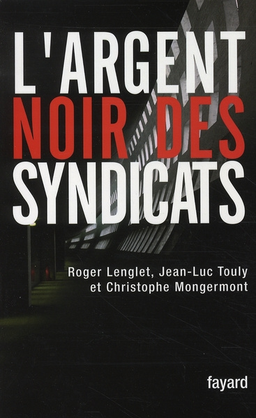 Emprunter L'argent noir des syndicats livre