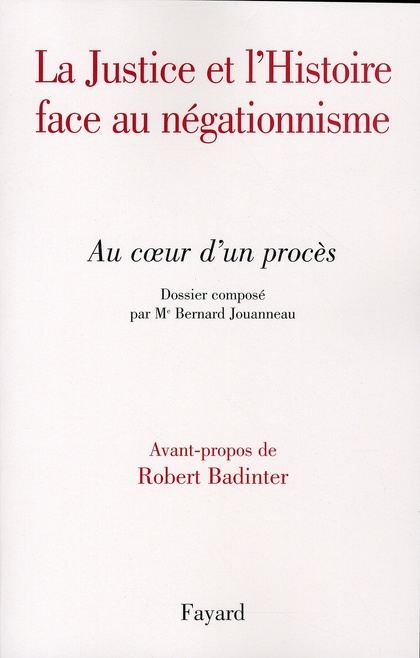 Emprunter La Justice et l'Histoire face au négationnisme. Au coeur d'un procès livre