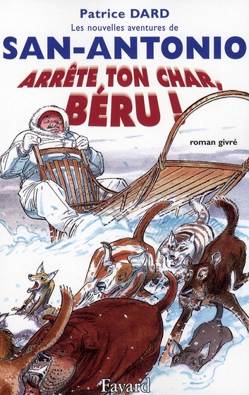 Emprunter LES NOUVELLES AVENTURES DE SAN-ANTONIO. ARRETE TON CHAR, BERU! livre