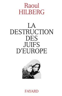 Emprunter La destruction des juifs d'Europe livre
