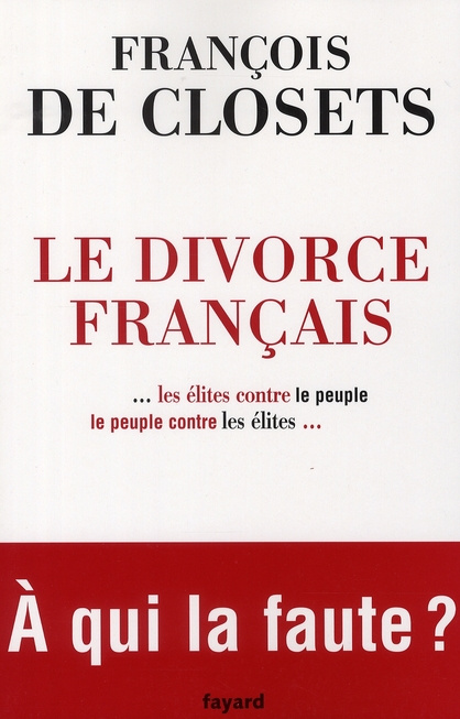 Emprunter Le divorce français. Le peuple contre les élites livre