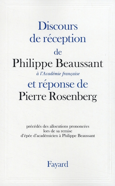 Emprunter Discours de réception de Philippe Beaussant à l'Académie française et réponse de Pierre Rosenberg livre