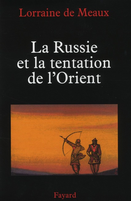 Emprunter La Russie et la tentation de l'Orient livre