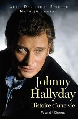 Emprunter Johnny Hallyday. Histoire d'une vie livre