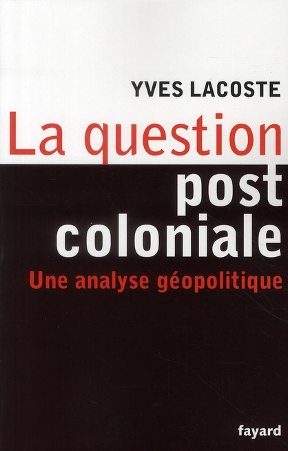 Emprunter La question post-coloniale. Une analyse géopolitique livre