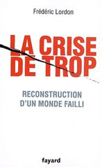 Emprunter La crise de trop. Reconstruction d'un monde failli livre
