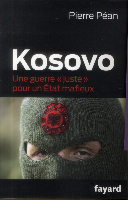 Emprunter Kosovo. Une guerre juste pour un Etat mafieux livre
