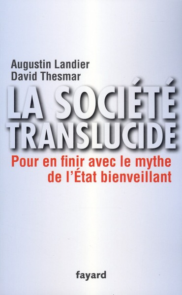 Emprunter La Société translucide. Pour en finir avec le mythe de l'Etat bienveillant livre