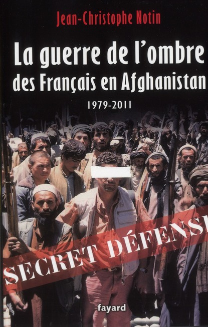 Emprunter La guerre de l'ombre des Français en Afghanistan (1979-2011) livre