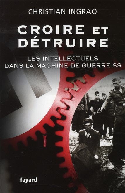 Emprunter Croire et détruire. Les intellectuels dans la machine de guerre SS livre