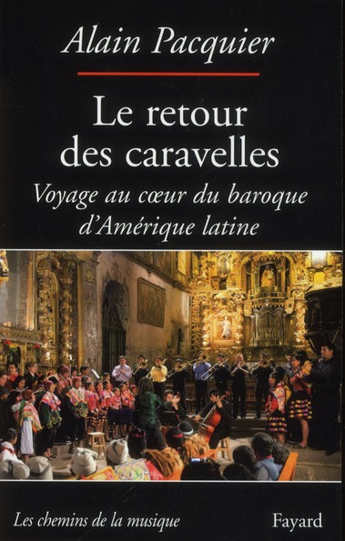 Emprunter Le retour des caravelles. Voyage au coeur du baroque d'Amérique latine livre