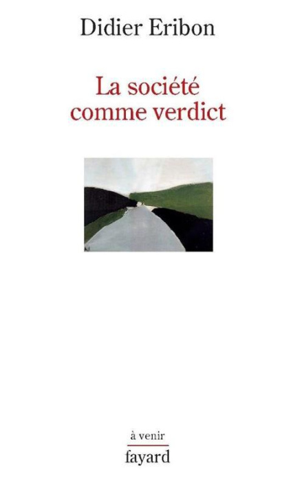 Emprunter La société comme verdict. Classes, identités, trajectoires livre