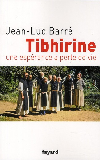 Emprunter Tibhirine. Une espérance à perte de vie livre