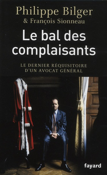 Emprunter Le bal des complaisants. Dernier réquisitoire d'un avocat général livre