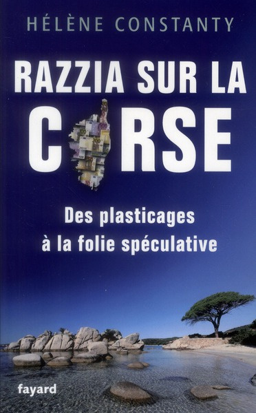 Emprunter Razzia sur la Corse. Des plasticages à la folie spéculative livre