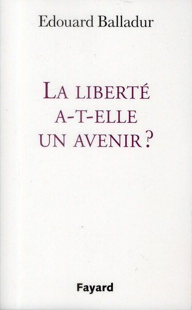 Emprunter La liberté a-t-elle un avenir ? livre