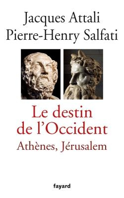 Emprunter Le destin de l'Occident. Athènes, Jérusalem livre