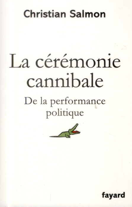 Emprunter La cérémonie cannibale. De la performance politique livre
