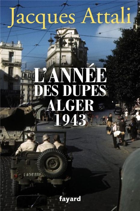 Emprunter L'année des dupes. Alger, 1943 livre