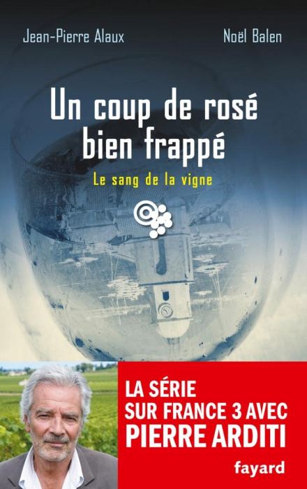 Emprunter Le sang de la vigne/23/Un coup de rosé bien frappé livre