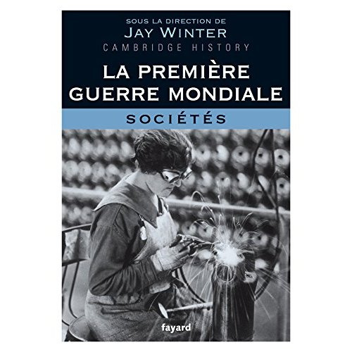 Emprunter La Première Guerre mondiale. Tome 3, Sociétés livre